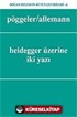 Heidegger Üzerine İki Yazı