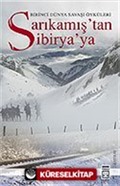 Sarıkamış'tan Sibirya'ya / Birinci Dünya Savaşı Anıları