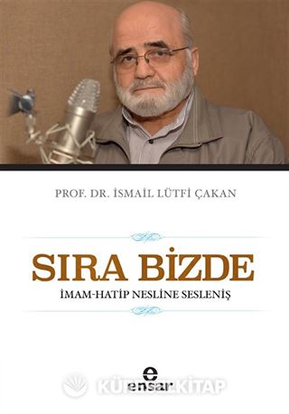 Sıra Bizde -İmam-Hatip Nesline Sesleniş