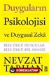 Duyguların Psikolojisi ve Duygusal Zeka