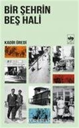 Bir Şehrin Beş Hali