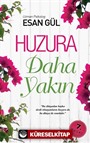 Huzura Daha Yakın