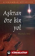 Aşktan Öte Bir Yol