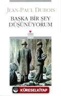 Başka Bir Şey Düşünüyorum