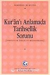 Kur'an'ı Anlamada Tarihsellik Sorunu Sempozyumu