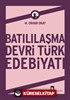 Batılılaşma Devri Türk Edebiyatı