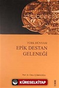 Türk Dünyası Epik Destan Geleneği