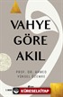 Vahye Göre Akıl