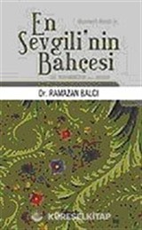 En Sevgili'nin Bahçesi Hz. Muhammed'in (s.a.v.) Hayatı