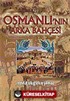 Osmanlı'nın Arka Bahçesi