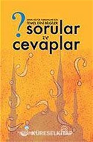 Sorular ve Cevaplar Temel Dini Bilgiler