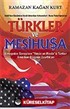 Türkler ve Mesihusa / Babil'den Günümüze İsrail-Amerikan Kehanetleri: Mene Tekel Upharsın