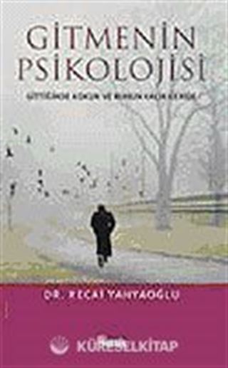 Gitmenin Psikolojisi