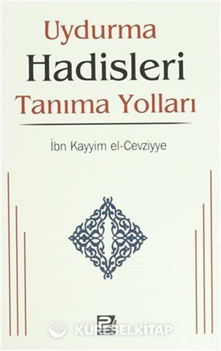Uydurma Hadisleri Tanıma Yolları