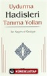 Uydurma Hadisleri Tanıma Yolları