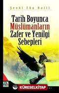 Tarih Boyunca Müslümanların Zafer ve Yenilgi Sebepleri