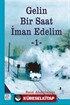 Gelin Bir Saat İman Edelim 1