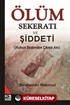 Ölüm Sekeratı ve Şiddeti