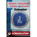 Kelime-i Şehadetin Şartları ve Bozan Sebepler