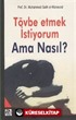 Tövbe Etmek İstiyorum Ama Nasıl?