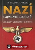 Nazi İmparatorluğu - 1 / Doğuşu - Yükselişi - Çöküşü