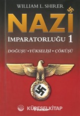 Nazi İmparatorluğu - 1 / Doğuşu - Yükselişi - Çöküşü