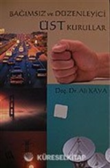 Bağımsız ve Düzenleyici Üst Kurallar