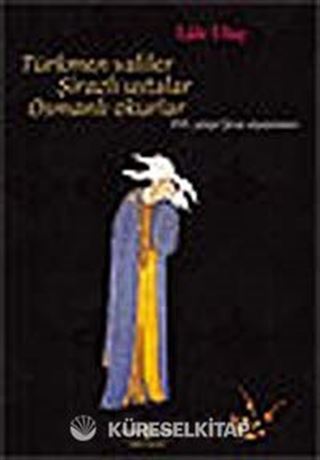 Türkmen Valiler Şirazlı Ustalar Osmanlı Okurlar (Türkçe)