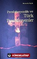 Presbiteryenlik ve Türk Presbiteryenler