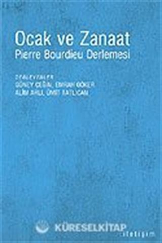 Ocak ve Zanaat / Pierre Bouirdieu Derlemesi