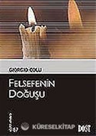 Felsefenin Doğuşu (Kültür Kitaplığı 57)