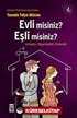 Evli misiniz, Eşli misiniz? / Tanıştık, Nişanlandık, Evlendik