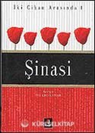 Şinasi / İki Cihan Arasında 1