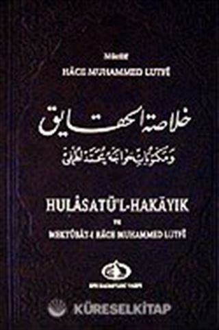 Hulasatü'l-Hakayık ve Mektubat-ı Hace Muhammed Lutfi