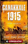 Çanakkale 1915 / Ölüme Koşanlar