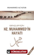 Hz. Muhammed'in Hayatı / Gençler İçin