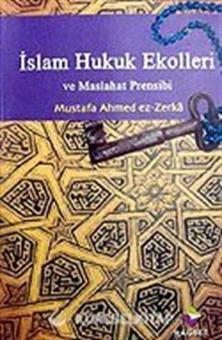 İslam Hukuk Ekolleri ve Maslahat Prensibi
