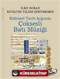 Kültürel Tarih Işığında Çoksesli Batı Müziği