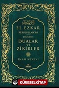 El-ezkar Dualar ve Zikirler / Resulullah'ın Dilinden (Şamua-Ciltli)