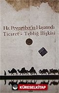 Ticaret Tebliğ İlişkisi Hz. Peygamber'in Hayatında