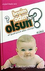 Benim Adım Ne Olsun? (Ciltli)