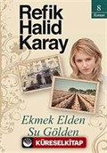 Ekmek Elden, Su Gölden