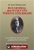 Rus General Mayevsky'nin Türkiye Gözlemleri