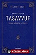 Kaynaklarıyla Tasavvuf / Adab - Mürşit - Hizmet