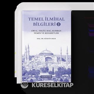 Temel İlmihal Bilgileri -2 (Oruç-Zekat-Hac-Yemin-Adak-Kurban)