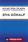 Ziya Gökalp / (Hilmi Ziya Ülken Seçme Eserler 1)