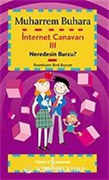 İnternet Canavarı 3 / Neredesin Burcu?