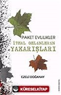 Paket Evlilikler / İthal Gelinlerin Yakarışları