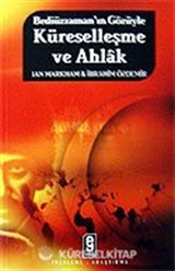 Küreselleşme ve Ahlak / Bediüzzaman'ın Gözüyle