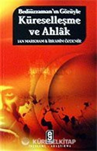 Küreselleşme ve Ahlak / Bediüzzaman'ın Gözüyle